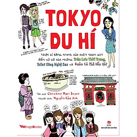 Tokyo Du Hí - Nhật Kí Bằng Tranh Của Một Teen Girl Đến Xứ Sở Của Những Trào Lưu Thời Trang, Toilet Công Nghệ Cao Và Quán Cà Phê Hầu Gái