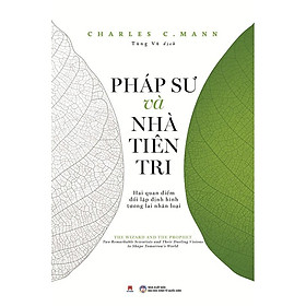 Sách - Pháp Sư và Nhà Tiên Tri - Charles C. Mann - Huy Hoàng