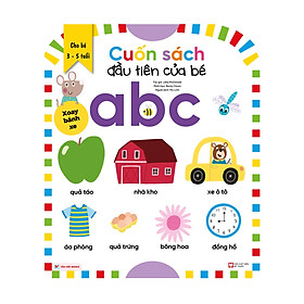 Cuốn Sách Đầu Tiên Của Bé - ABC (Dành Cho Bé Từ 3-5 Tuổi) _TV