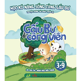 Gấu Bư Đi Công Viên - Học Kĩ Năng Sống Cùng Gấu Bự - Truyện Tương Tác Phát Triển EQ (Dành Cho Trẻ Từ 3-9 Tuổi)