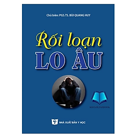 Rối loạn lo âu (Y) - Nhà Sách Hồng Ân