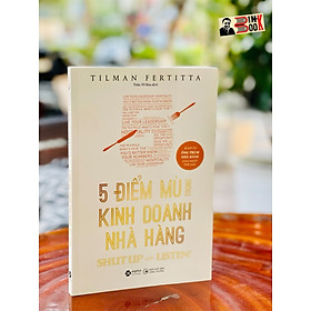 5 ĐIỂM MÙ TRONG KINH DOANH NHÀ HÀNG – Tilman Fertitta – Triệu Tố Hoa dịch – Alphabooks – Omega – NXB Công Thương (bìa mềm)