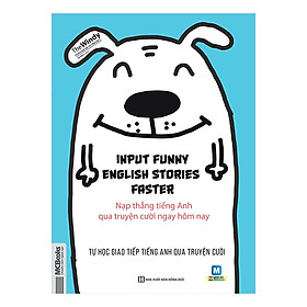 Hình ảnh Sách - Input Funny English Stories Faster - Nạp Thẳng Tiếng Anh Qua Truyện Cười Ngay Hôm Nay - Học Kèm App Online - MC