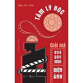 Sách  Tâm Lý Học  Giải Mã Qua Góc Nhìn Điện Ảnh - Skybooks - BẢN QUYỀN