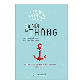 Hễ Nói Là Thắng – Mẹo Hay Chinh Phục Mọi Cuộc Đàm Phán