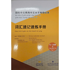 Giáo trình luyện và nhớ nhanh từ vựng - Cấp độ 7-9 Tập 1 - Trí Việt
