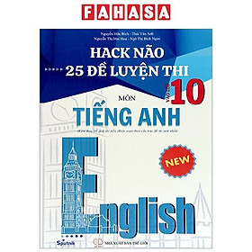 Hack Não 25 Đề Luyện Thi Vào Lớp 10 Môn Tiếng Anh