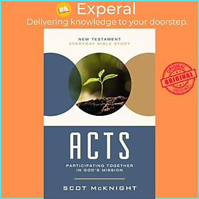 Sách - Acts - Participating Together in God's Mission by Scot McKnight (UK edition, paperback)