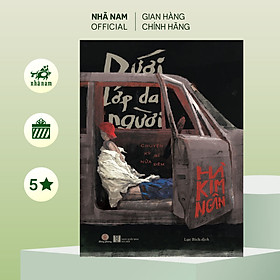 Sách - Dưới lớp da người (Hà Kim Ngân) (Nhã Nam Official)