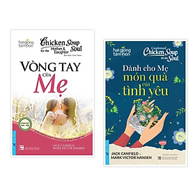 [Download Sách] Combo Vòng Tay Của Mẹ (49026) + Dành Cho Mẹ Món Quà Tình Yêu (54419)