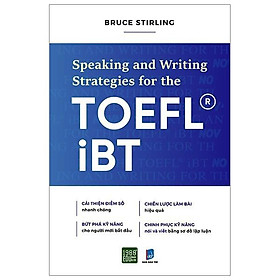 Sách  Speaking And Writing Strategies For The TOEFL IBT - BẢN QUYỀN
