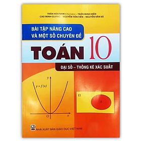 ￼Sách -Bài Tập Nâng Cao Và Một Số Chuyên Đề Toán 10 -Đại Số Thống Kê Xác Suất
