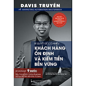 Bí Quyết Để Có Nhiều Khách Hàng Ổn Định Và Kiếm Tiền Bền Vững