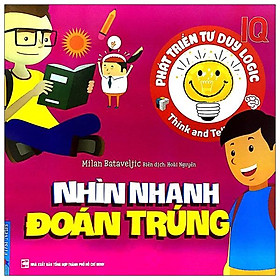 Phát Triển IQ Tư Duy Logic - Nhìn Nhanh Đoán Trúng