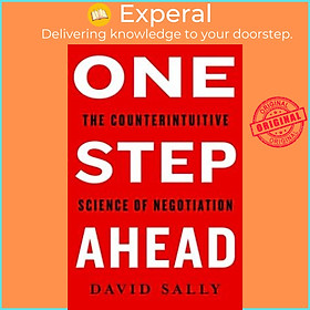 Sách - One Step Ahead : Mastering the Art and Science of Negotiation by David Sally (paperback)