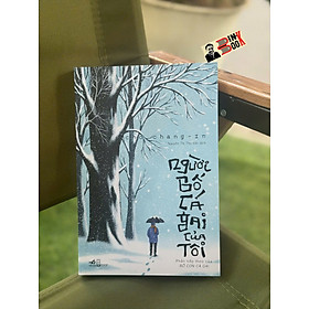 NGƯỜI BỐ CÁ GAI CỦA TÔI – Cho Chang-in – Nguyễn Thị Thu Vân dịch – Nhã Nam - Nguyễn Thị Thu