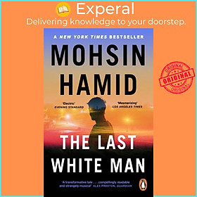 Sách - The Last White Man - The New York Times Bestseller 2022 by Mohsin Hamid (UK edition, paperback)