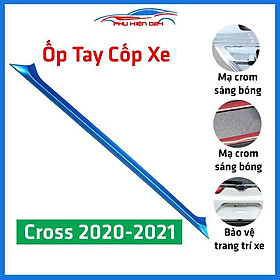 Ốp tay mở cốp Cross 2020-2021-2022 hai màu xanh mạ crom trang trí xe chống va đập hiệu quả