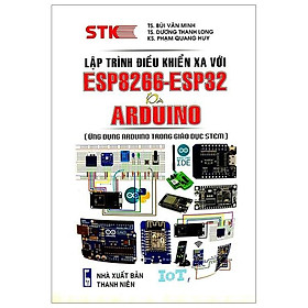 Lập Trình Điều Khiển Xa Với ESP8266-ESP32 Và ARDUINO - Công Ty TNHH Thương Mại STK