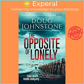 Sách - The Opposite of Lonely by Doug Johnstone (UK edition, paperback)