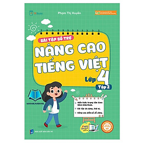 Bài Tập Bổ Trợ Nâng Cao Tiếng Việt Lớp 4 Tập 2 - Bản Quyền