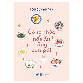 [Download Sách] Công Thức Nấu Ăn Tặng Con Gái