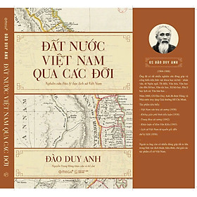 (Tái bản 2025) ĐẤT NƯỚC VIỆT NAM QUA CÁC ĐỜI - Nghiên cứu địa lý học lịch sử Việt Nam – Omega Plus