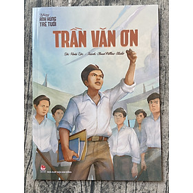 Những anh hùng trẻ tuổi - trần văn ơn