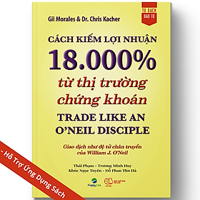 Cách kiếm lợi nhuận 18.000% từ thị trường chứng khoán - Trade Like An O'Neil Disciple