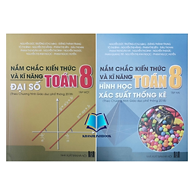 Sách - Combo Nắm chắc kiến thức và kĩ năng Toán 8 Tập 1 + 2 : Đại Số + Hình học - Xác suất thống kê