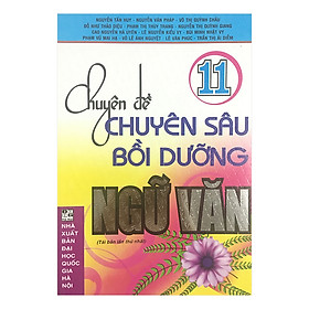Chuyên Đề Chuyên Sâu Bồi Dưỡng Ngữ Văn 11