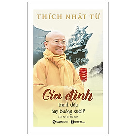 [Download Sách] Gia Đình: Tranh Đấu Hay Buông Xuôi? (Tái Bản 2019)