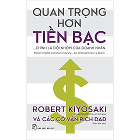 Sách Quan trọng hơn tiền bạc... chính là đội nhóm của doanh nhân