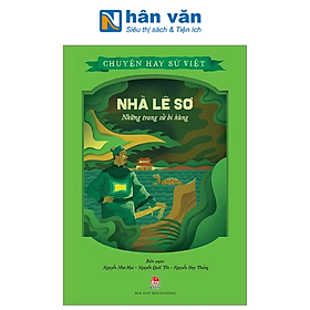 Chuyện Hay Sử Việt - Nhà Lê Sơ - Những Trang Sử Bi Hùng