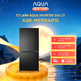 Tủ lạnh Aqua Inverter 506 lít 4 cánh AQR-M570XA(FS) - Bảo hành 2 năm - Freeship toàn quốc - Hàng chính hãng