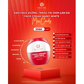 Kem Dưỡng Trắng Da Mờ Thâm, Sạm, Nám Face Nano Miss Candy 30g, Giúp Tái Sinh Làn Da, Ngăn Ngừa Hình Thành sắc Tố Melanin, Phục Hồi Da Hư Tổn - PHỤNG BEAUTY