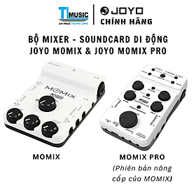JOYO MOMIX & MOMIX PRO Portable Sound Card / Mixer - Bộ Trộn Âm Thanh Mixer Dùng Thu Âm & Livestream - Hàng chính hãng