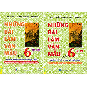 Sách - những bài làm văn mẫu lớp 6 - biên soạn theo chương trình gdpt mới - kết nối - ndbooks