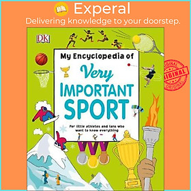 Sách - My Encyclopedia of Very Important Sport : For little athletes and fans who want to  by DK (UK edition, hardcover)