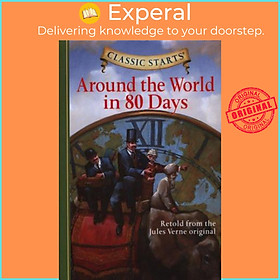 Sách - Classic Starts (R): Around the World in 80 Days : Retold from the Jule by Deanna McFadden (US edition, hardcover)