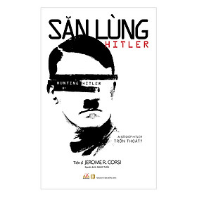 Săn Lùng Hitler - Jerome R. Corsi