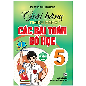 Sách - Giải bằng nhiều cách các bài toán số học 5 (HA)