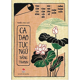 Ca Dao, Tục Ngữ Bằng Tranh - Tái bản lần thứ 8