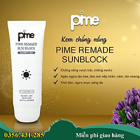 Kem Chống Nắng Pime Remade Sun Block nâng tông, lành tính, thẩm thấu nhanh, không dính bết, kiềm dầu SPF50+/PA++++ 60g