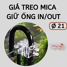 Giá treo mica giữ ống IN/OUT - Phụ kiện cá cảnh - Hingaostore