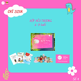 HỘP YÊU THƯƠNG 6 -9 TUỔI (SET 4)