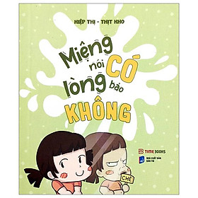Miệng nói có lòng bảo không