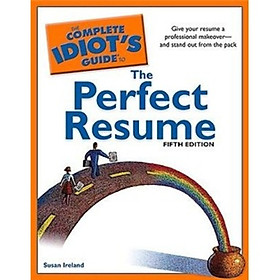 Nơi bán The Complete Idiots Guide to the Perfect Resume - Giá Từ -1đ