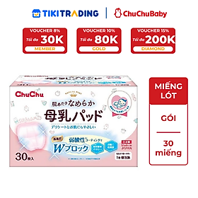 Miếng lót thấm sữa Chuchu Baby thấm hút tốt, mềm mại với da - 30 Miếng