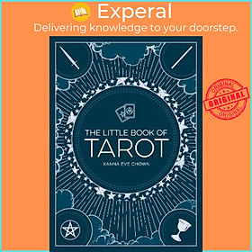 Sách - The Little Book of Tarot : An Introduction to Fortune-Telling and Divi by Xanna Eve Chown (UK edition, paperback)